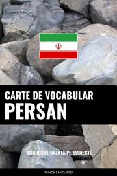 Icon image Carte de Vocabular Persan: Abordare Bazată pe Subiecte