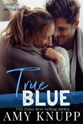 Icon image True Blue: A Friends to Lovers Contemporary Romance