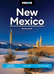 Icon image Moon New Mexico: Outdoor Adventures, Road Trips, Local Culture, Edition 13