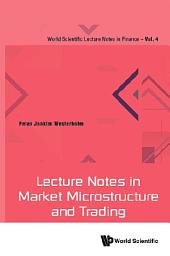 Icon image Lecture Notes In Market Microstructure And Trading