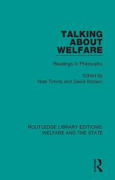 Icon image Talking About Welfare: Readings in Philosophy