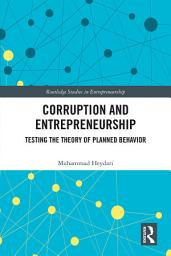 Icon image Corruption and Entrepreneurship: Testing the Theory of Planned Behavior