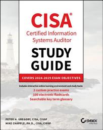 Icon image CISA Certified Information Systems Auditor Study Guide: Covers 2024 - 2029 Exam Objectives