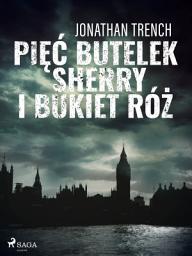 Icon image Pięć butelek sherry i bukiet róż