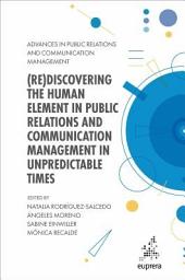 Icon image (Re)discovering the Human Element in Public Relations and Communication Management in Unpredictable Times