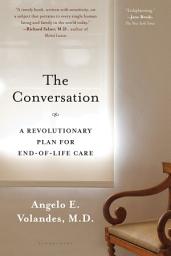 Icon image The Conversation: A Revolutionary Plan for End-of-Life Care