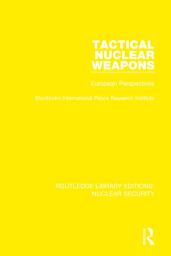 Icon image Tactical Nuclear Weapons: European Perspectives