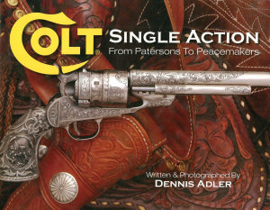 Icon image Colt Single Action: From Patersons to Peacemakers