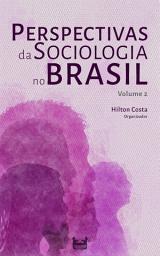 Icon image Perspectivas da Sociologia no Brasil: Volume 2