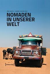 Icon image Nomaden in unserer Welt: Die Vorreiter der Globalisierung: Von Mobilität und Handel, Herrschaft und Widerstand