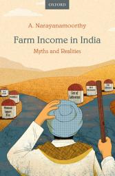 Icon image Farm Income in India: Myths and Realities