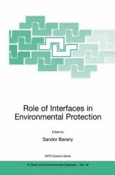 Icon image Role of Interfaces in Environmental Protection