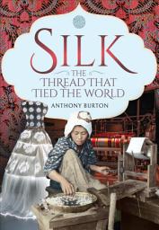 Icon image Silk, the Thread that Tied the World