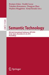 Icon image Semantic Technology: 8th Joint International Conference, JIST 2018, Awaji, Japan, November 26–28, 2018, Proceedings