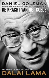 Icon image De kracht van het goede: de toekomstvisie van de Dalai Lama