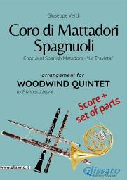 Icon image Coro di Mattadori Spagnuoli - Woodwind Quintet score & parts: Chorus of Spanish Matadors "La Traviata"