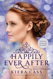 Icon image Happily Ever After: Companion to the Selection Series