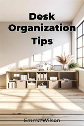 Icon image Desk Organization Tips