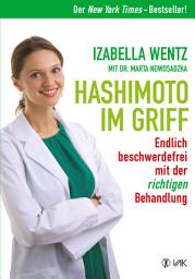 Icon image Hashimoto im Griff: Endlich beschwerdefrei mit der richtigen Behandlung. Warum Hashimoto-Symptome mehr sind als ein Hormonmangel und jede Unterfunktion individuell verschieden ist.