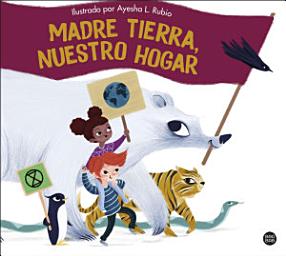 Icon image Madre Tierra, nuestro hogar