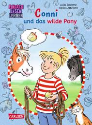 Icon image Lesen lernen mit Conni: Conni und das wilde Pony: Tolles Tier-Abenteuer für Leseanfänger*innen