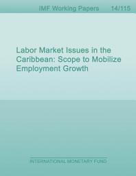 Icon image Labor Market Issues in the Caribbean: Scope to Mobilize Employment Growth