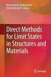 Icon image Direct Methods for Limit States in Structures and Materials