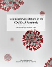 Icon image Rapid Expert Consultations on the COVID-19 Pandemic: March 14, 2020-April 8, 2020