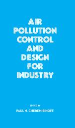 Icon image Air Pollution Control and Design for Industry