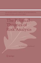 Icon image The Political Theories of Risk Analysis