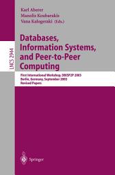 Icon image Databases, Information Systems, and Peer-to-Peer Computing: First International Workshop, DBISP2P, Berlin Germany, September 7-8, 2003, Revised Papers