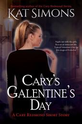 Icon image Cary's Galentine's Day: A Cary Redmond Short Story