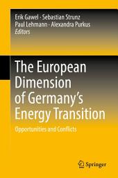 Icon image The European Dimension of Germany’s Energy Transition: Opportunities and Conflicts