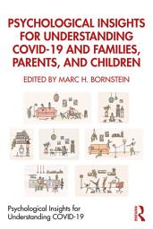 Icon image Psychological Insights for Understanding COVID-19 and Families, Parents, and Children