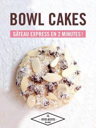 Icon image Bowl cakes: gâteau express en 2 minutes !