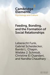 Icon image Feeding, Bonding, and the Formation of Social Relationships: Ethnographic Challenges to Attachment Theory and Early Childhood Interventions