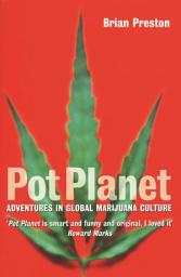 Icon image Pot Planet: Adventures in Global Marijuana Culture