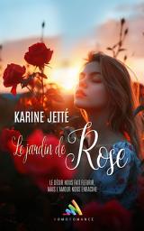 Icon image Le jardin de Rose - Romance Ennemies à Amantes: Livre lesbien, Roman lesbien