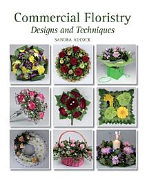 Icon image Commercial Floristry: Designs and Techniques