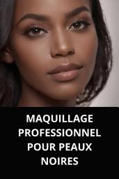 Icon image MAQUILLAGE PROFESSIONNEL POUR PEAUX NOIRES