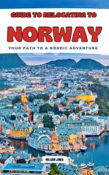 Icon image Guide to Relocating to Norway: Your Path to a Nordic Adventure