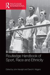 Icon image Routledge Handbook of Sport, Race and Ethnicity