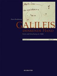 Icon image Galileis denkende Hand: Form und Forschung um 1600