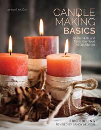 Icon image Candle Making Basics: All the Skills and Tools You Need to Get Started, Edition 2