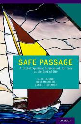 Icon image Safe Passage: A Global Spiritual Sourcebook for Care at the End of Life