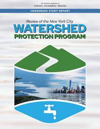 Icon image Review of the New York City Watershed Protection Program