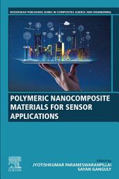 Icon image Polymeric Nanocomposite Materials for Sensor Applications