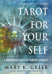 Icon image Tarot for Your Self: A Workbook for the Inward Journey (35th Anniversary Edition)