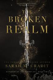 Icon image The Broken Realm (Kingdom of the White Sea Trilogy): Kingdom of the White Sea Book 2