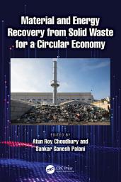 Icon image Material and Energy Recovery from Solid Waste for a Circular Economy